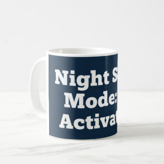 Night Shift Mode: Activated Coffee Mug