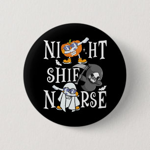 Night Shift Nurse 6 Cm Round Badge