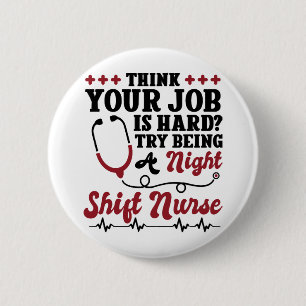Night Shift Nurse 6 Cm Round Badge