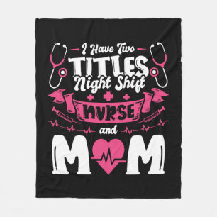 Night Shift Nurse and Mum Fleece Blanket