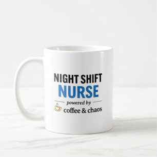 Night Shift Nurse Coffee Chaos Quote Mug