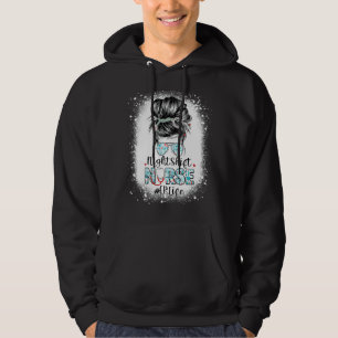 Night Shift Nurse Er Life Messy Bun Stethoscope Nu Hoodie