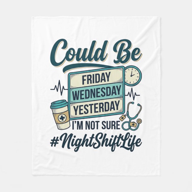 Night Shift Nurse Funny Could Be Friday Vector Des Fleece Blanket (Front)