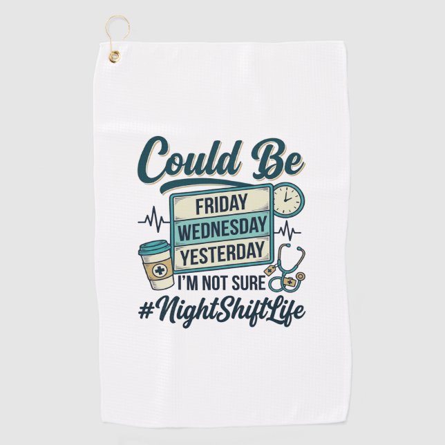 Night Shift Nurse Funny Could Be Friday Vector Des Golf Towel (Front)
