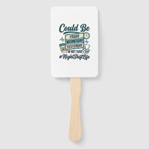 Night Shift Nurse Funny Could Be Friday Vector Des Hand Fan