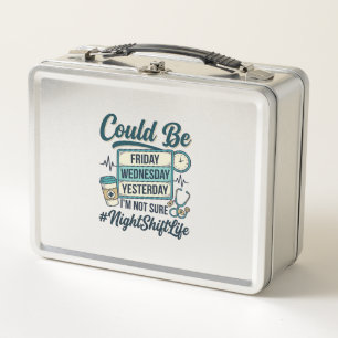 Night Shift Nurse Funny Could Be Friday Vector Des Metal Lunch Box