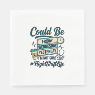 Night Shift Nurse Funny Could Be Friday Vector Des Napkin
