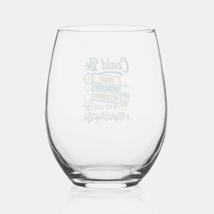 Night Shift Nurse Funny Could Be Friday Vector Des Stemless Wine Glass