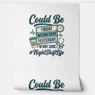 Night Shift Nurse Funny Could Be Friday Vector Des Wallpaper