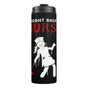 Night Shift Nurse Funny Halloween Classic T-Shirt Thermal Tumbler