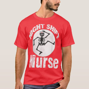 night shift nurse funny nurse Sleep All Day Nurse  T-Shirt