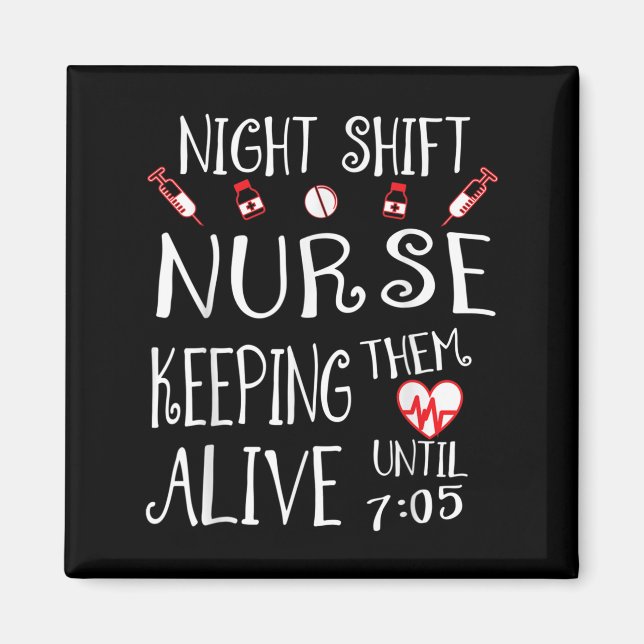 Night Shift Nurse Funny Nursing Hostal Funny Rn Qu Magnet (Front)