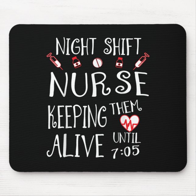 Night Shift Nurse Funny Nursing Hostal Funny Rn Qu Mouse Mat (Front)