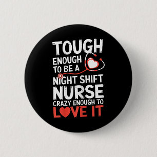 Night Shift Nurse Funny Rn Rt Us Nurse  6 Cm Round Badge