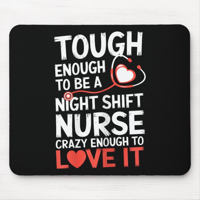 Night Shift Nurse Funny Rn Rt Us Nurse  Mouse Mat (Front)