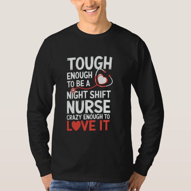 Night Shift Nurse Funny RN RT US Nurse T-Shirt (Front)