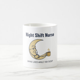 Night Shift Nurse Gift Funny — Saving Lives While Coffee Mug