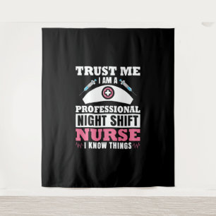 Night Shift Nurse I know things Tapestry