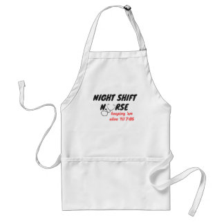 Night Shift Nurse... Keep 'em Alive 'til 7:05 Standard Apron