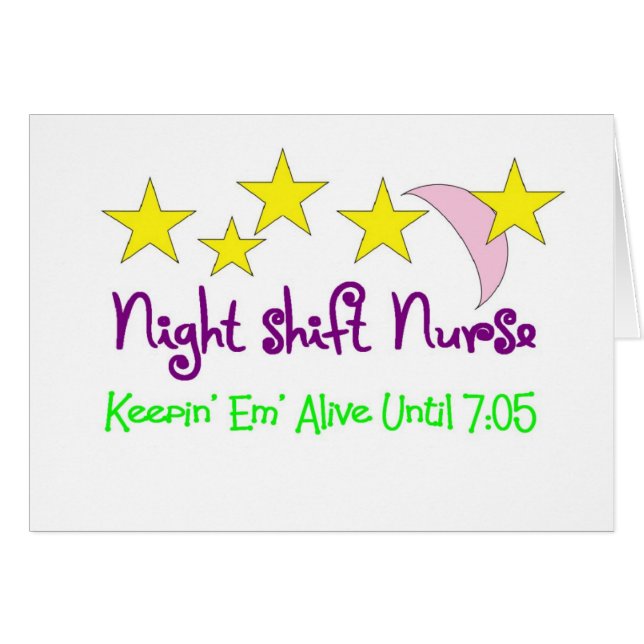 Night Shift Nurse Keepin Em alive until 7:05 (Front Horizontal)