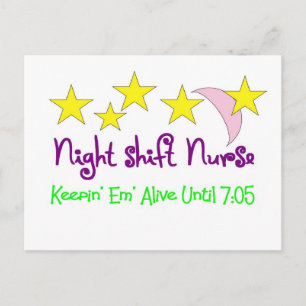 Night Shift Nurse Keepin Em alive until 7:05 Postcard