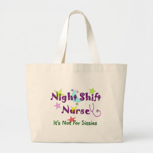 Night Shift Nurse NOT FOR SISSIES Large Tote Bag