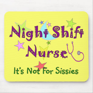 Night Shift Nurse NOT FOR SISSIES Mouse Mat
