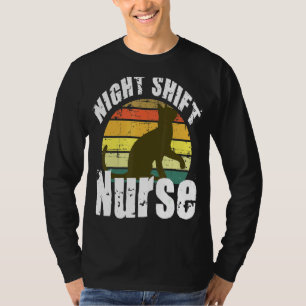 Night Shift Nurse  Nurse Sleep All Day Nurse All N T-Shirt