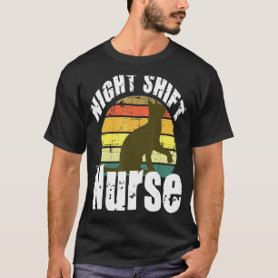 Night Shift Nurse Nurse Sleep All Day Nurse All N T-Shirt