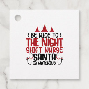 Night Shift Nurse Santa Is Watching Favour Tags