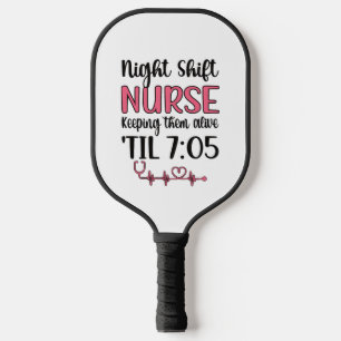 Night Shift Nurse Week Night Shift Nursing Funny  Pickleball Paddle