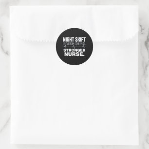 Night Shift Strong Coffee Stronger Nurse – Funny N Classic Round Sticker
