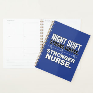 Night Shift Strong Coffee Stronger Nurse – Funny N Planner