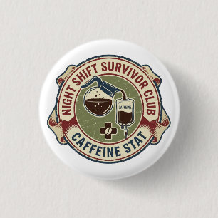 Night Shift Survivor Club Caffeine Nurse Coffee 3 Cm Round Badge