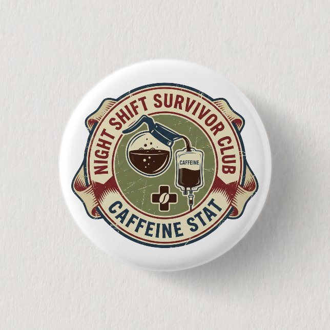 Night Shift Survivor Club Caffeine Nurse Coffee 3 Cm Round Badge (Front)