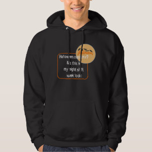 "Night Shift Week Look" Funny Halloween Costume Hoodie