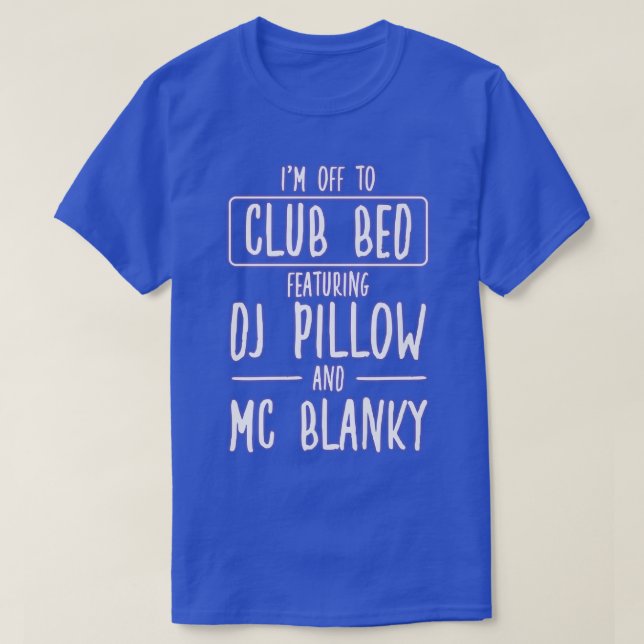 Nightlife Bed Disco For A Party Lover367 T-Shirt (Design Front)