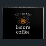 nightmare before coffee calendar<br><div class="desc">nightmare before coffee</div>