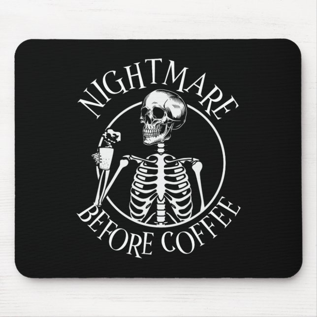 Nightmare Before Coffee Halloween Skeleton Holding Mouse Mat (Front)
