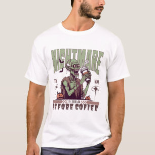 Nightmare before coffee T-Shirt