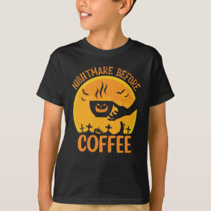 Nightmare before Coffee T-Shirt