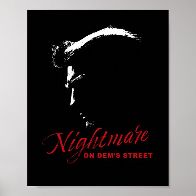 Nightmare on Dems Street Trump Democrat Destroyer  Poster (Front)