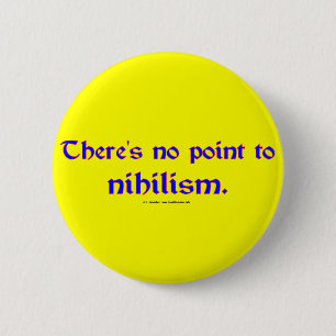 Nihilism 6 Cm Round Badge