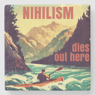 Nihilism Dies Out Here Kayaking Stone Coaster