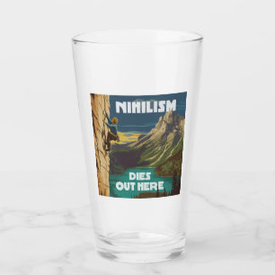 Nihilism Dies Out Here Rock Climbing Glass