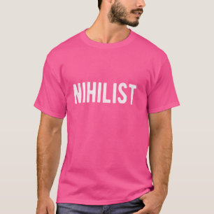 Nihilism Philosophy Nihilist Philosopher for Men a T-Shirt
