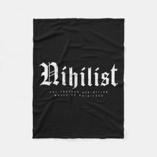 Nihilist Definition Would Be Pointless Philosophy Fleece Blanket