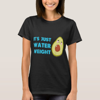 Nikocado Avocado its just water weight diet avocad T-Shirt