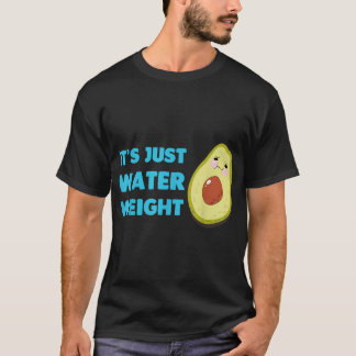 Nikocado Avocado its just water weight diet avocad T-Shirt