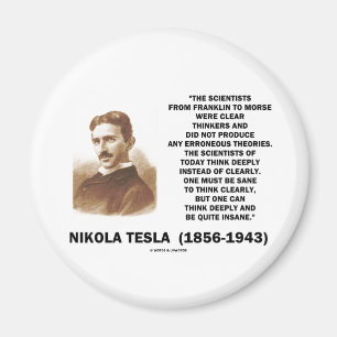 Nikola Tesla Clear Thinkers Sane To Think Clearly Magnet